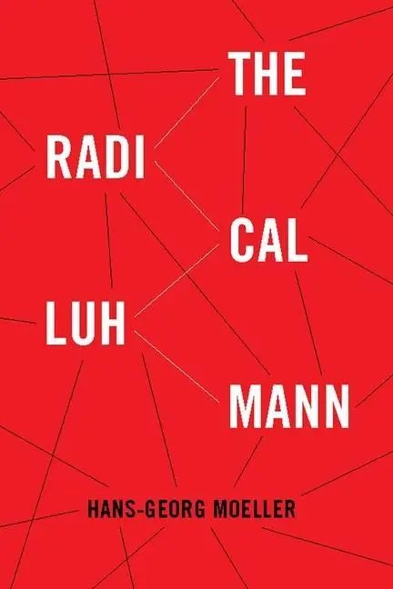 Cover: 9780231153799 | The Radical Luhmann | Hans-Georg Moeller | Taschenbuch | Englisch