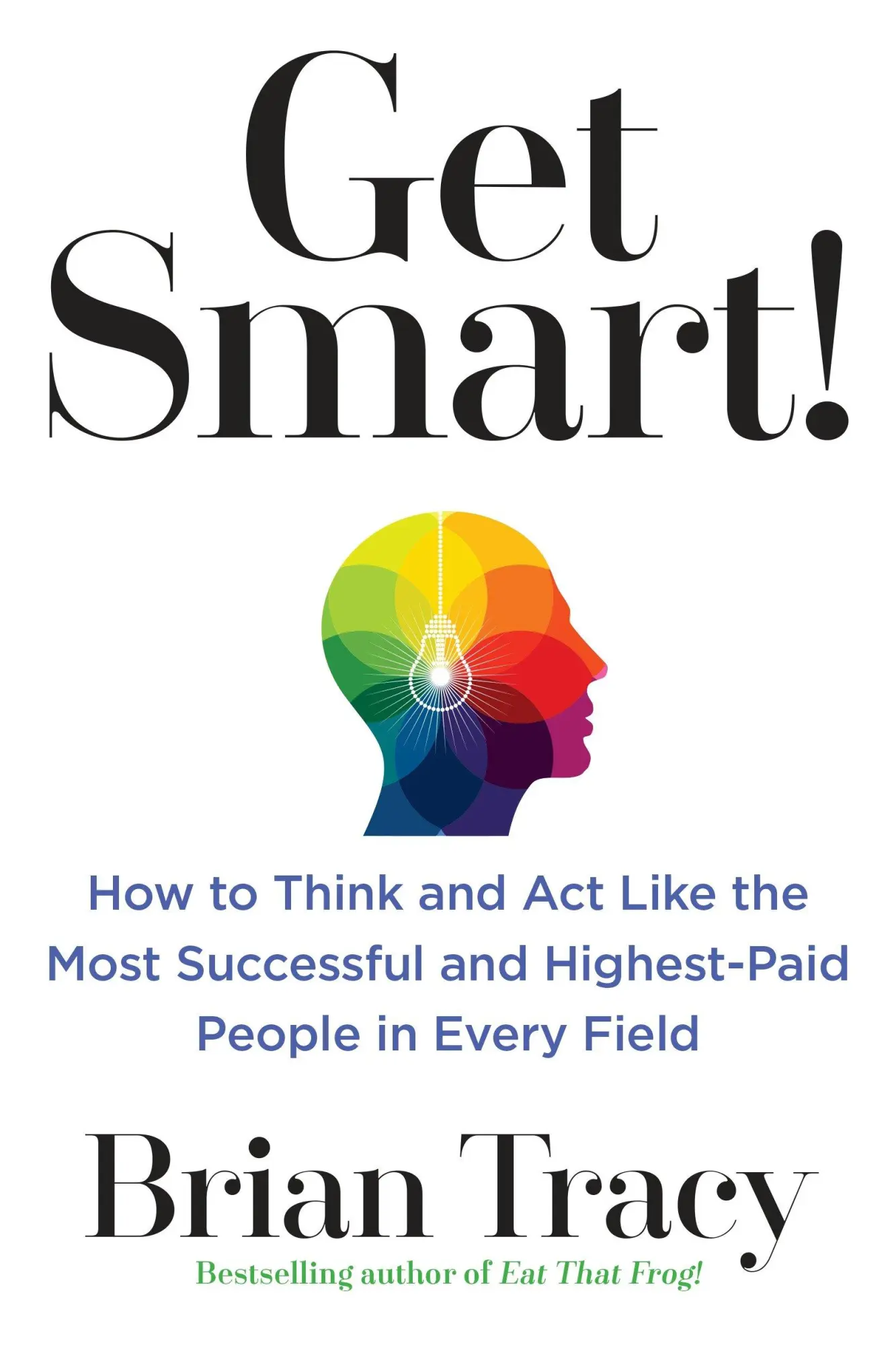 Cover: 9780399183799 | Get Smart! | Brian Tracy | Taschenbuch | Einband - flex.(Paperback)