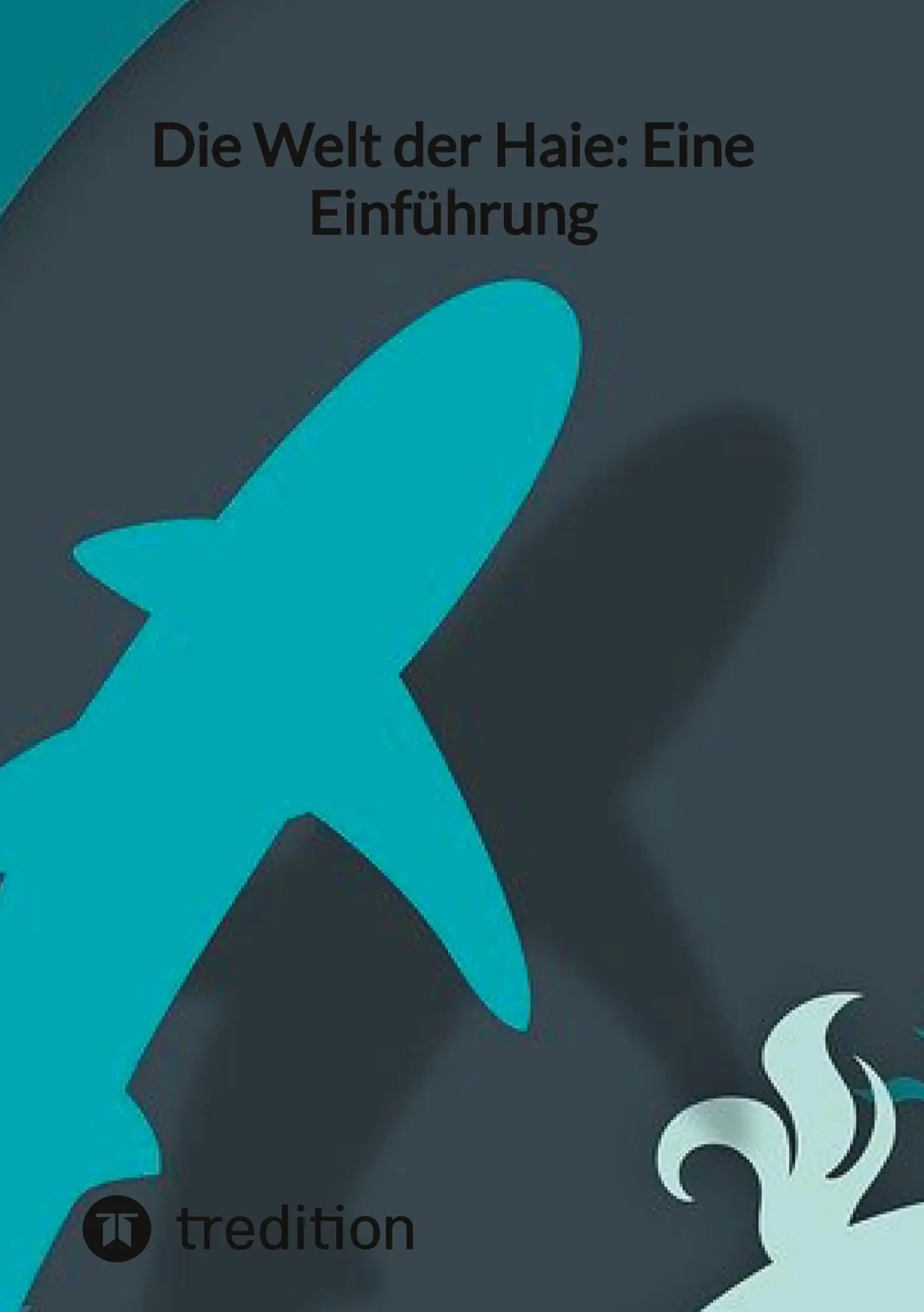 Cover: 9783347853799 | Die Welt der Haie: Eine Einführung | Moritz | Buch | 68 S. | Deutsch