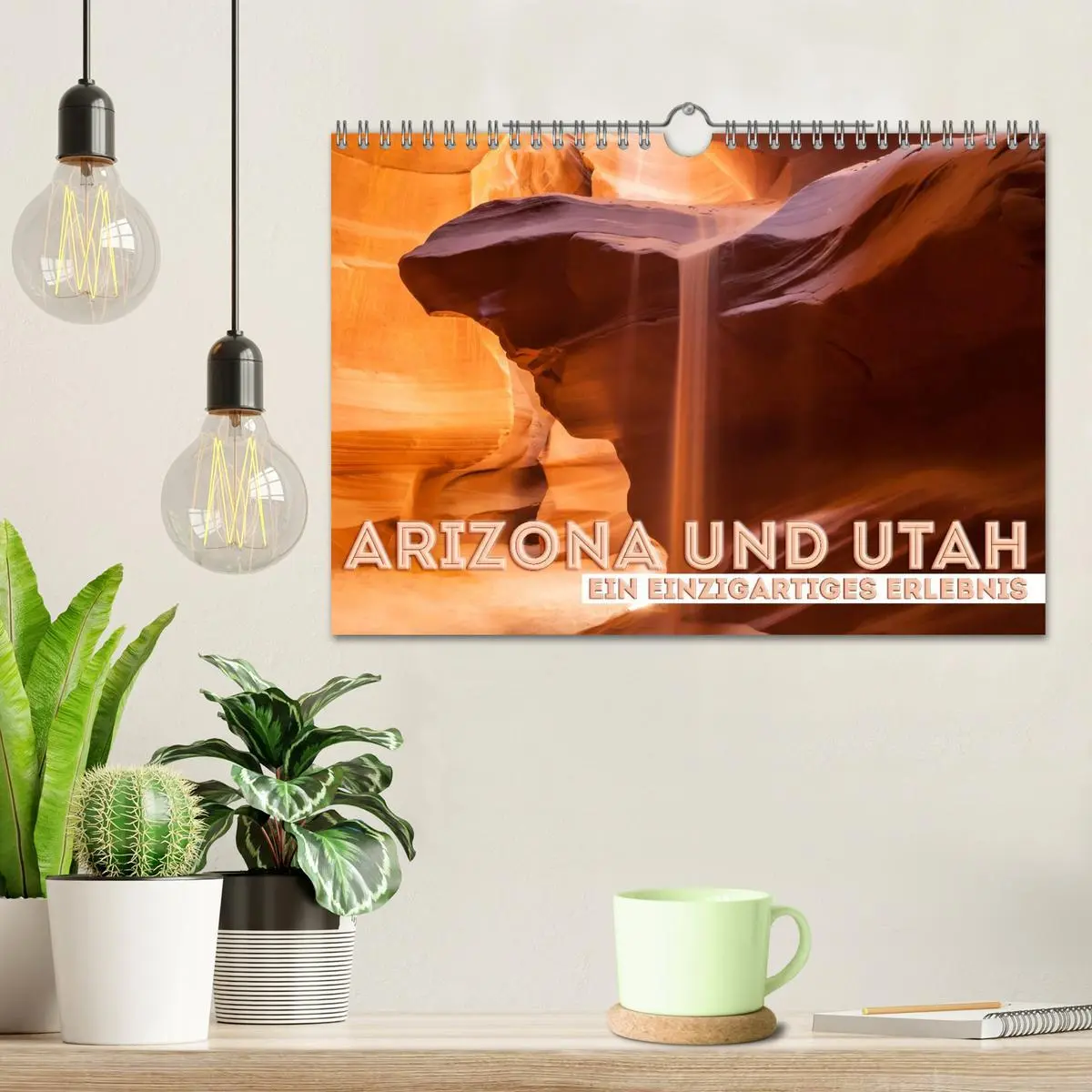 Bild: 9783516213799 | ARIZONA UND UTAH Ein einzigartiges Erlebnis (Wandkalender 2026 DIN...