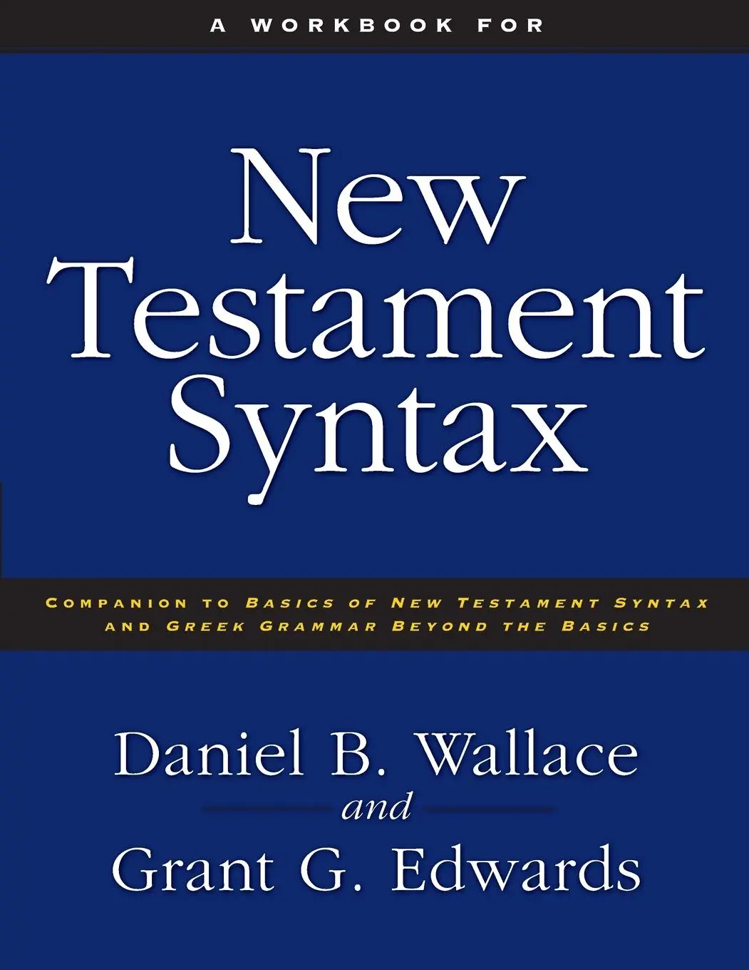 Cover: 9780310273899 | A Workbook for New Testament Syntax | Daniel B. Wallace (u. a.) | Buch
