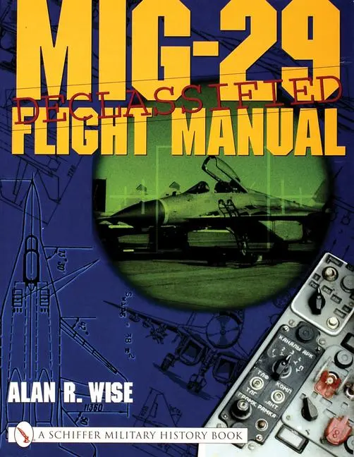 Cover: 9780764313899 | Mig-29 Flight Manual | Alan R Wise | Taschenbuch | Englisch | 2001