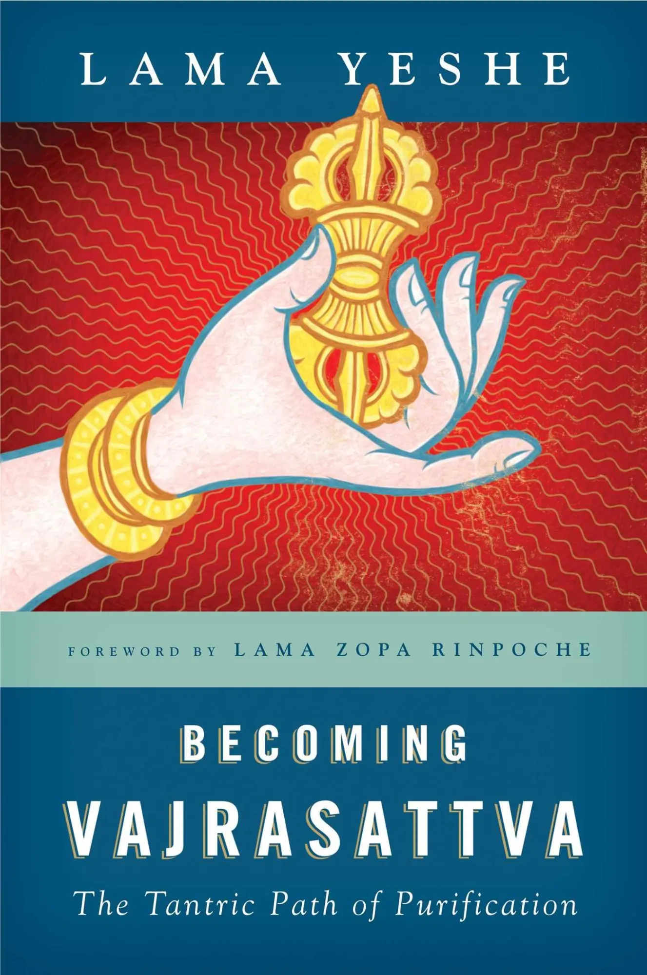 Cover: 9780861713899 | Becoming Vajrasattva | The Tantric Path of Purification | Lama Yeshe