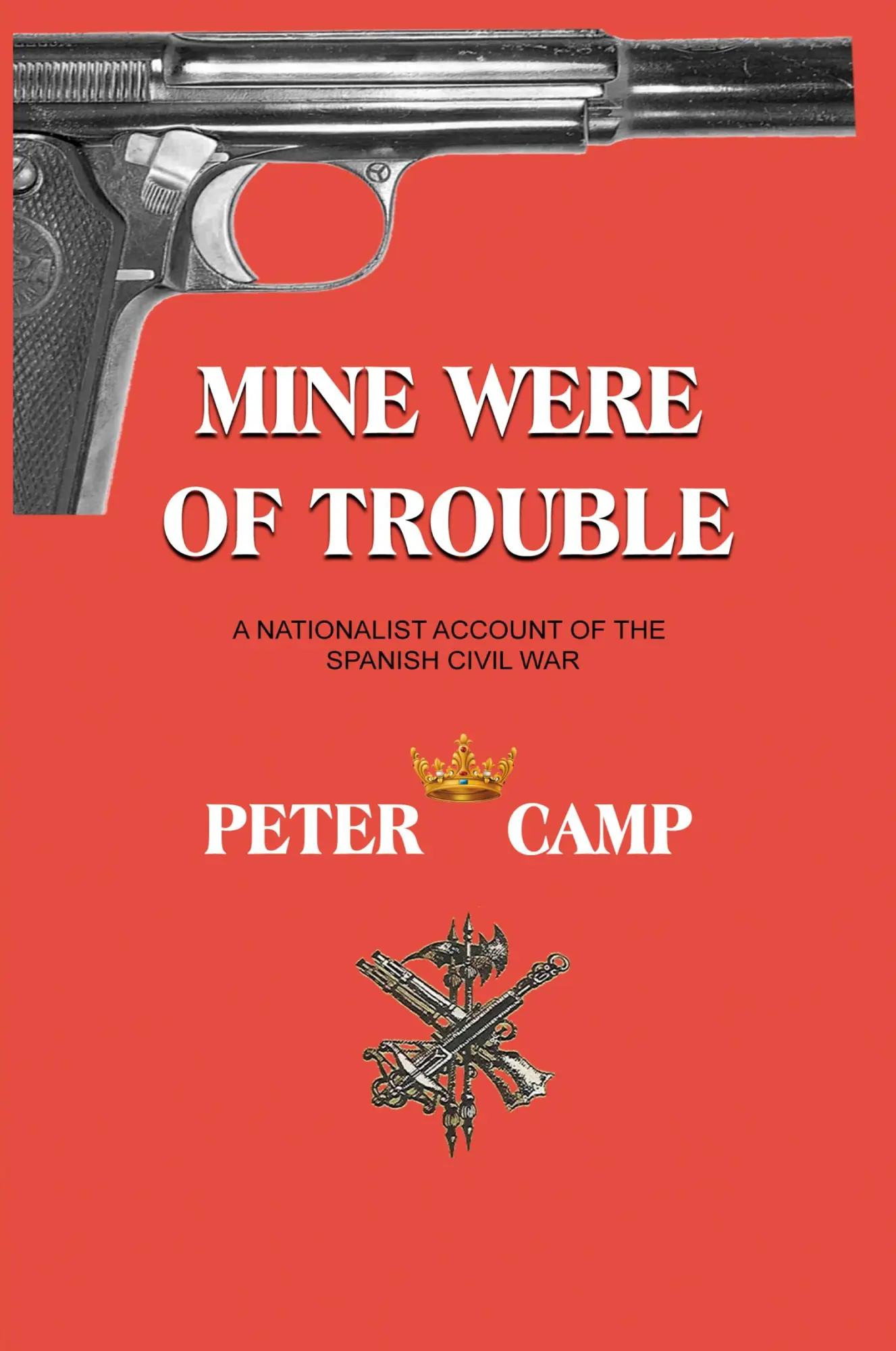 Cover: 9781777493899 | Mine Were of Trouble | A Nationalist Account of the Spanish Civil War
