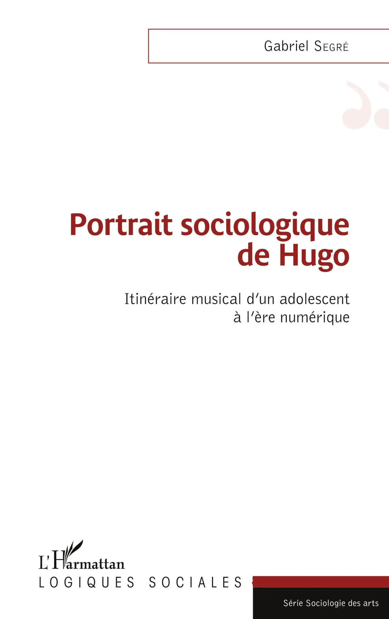 Cover: 9782343123899 | Portrait sociologique de Hugo | Gabriel Segré | Taschenbuch | 178 S.
