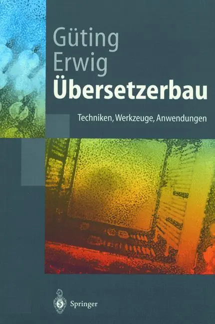 Cover: 9783540653899 | Übersetzerbau | Techniken, Werkzeuge, Anwendungen | Erwig (u. a.)