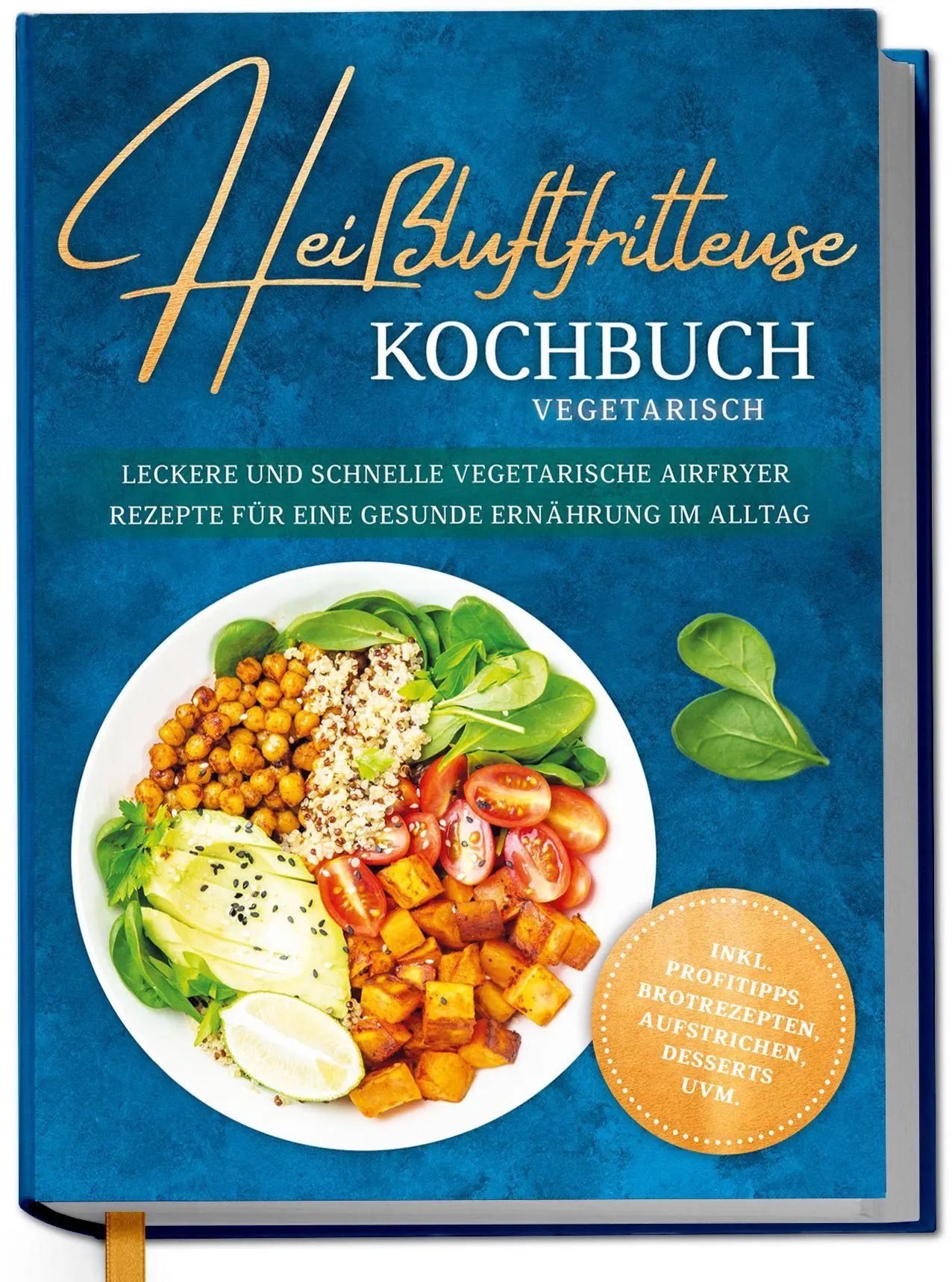 Cover: 9783757633899 | Heißluftfritteuse Kochbuch vegetarisch: Leckere und schnelle...