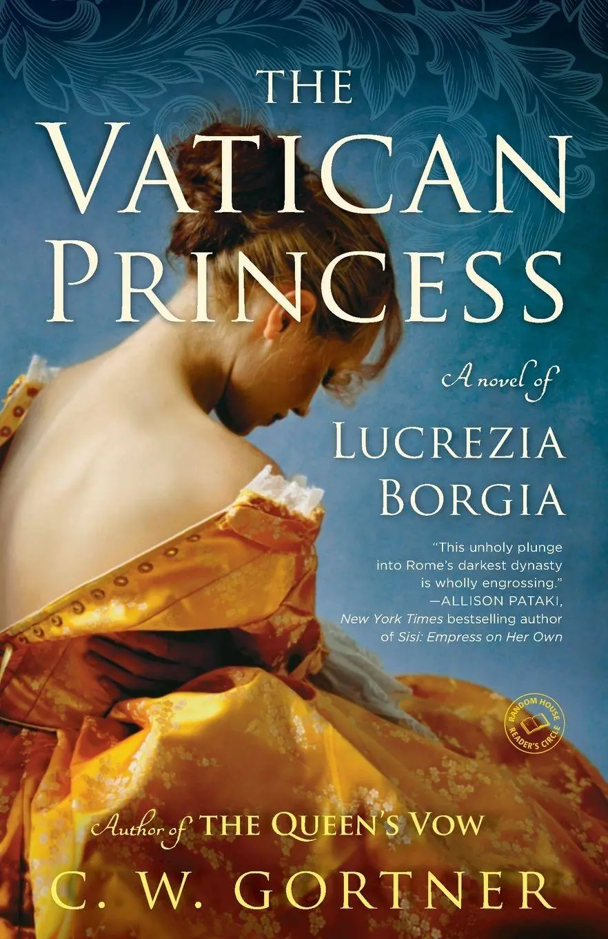 Cover: 9780345533999 | The Vatican Princess | A Novel of Lucrezia Borgia | C. W. Gortner