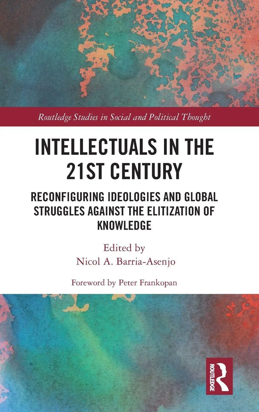 Cover: 9781041193999 | Intellectuals in the 21st Century | Nicol A. Barria-Asenjo | Buch