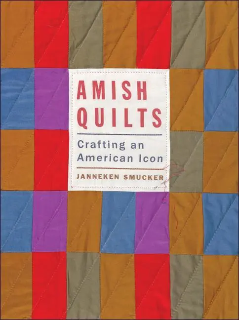 Cover: 9781421423999 | Amish Quilts | Crafting an American Icon | Janneken Smucker | Buch