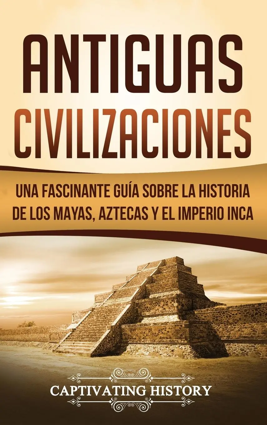 Cover: 9781647483999 | Antiguas Civilizaciones | Captivating History | Buch | Spanisch | 2020