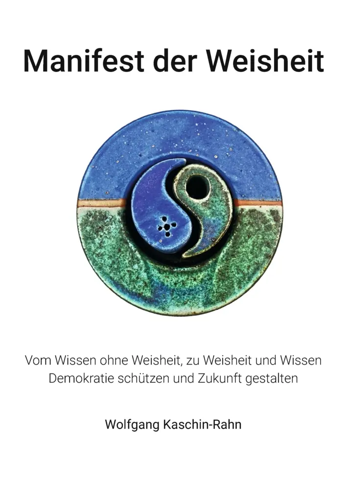 Cover: 9783000853999 | Manifest der Weisheit | Wolfgang Kaschin-Rahn | Taschenbuch | Deutsch