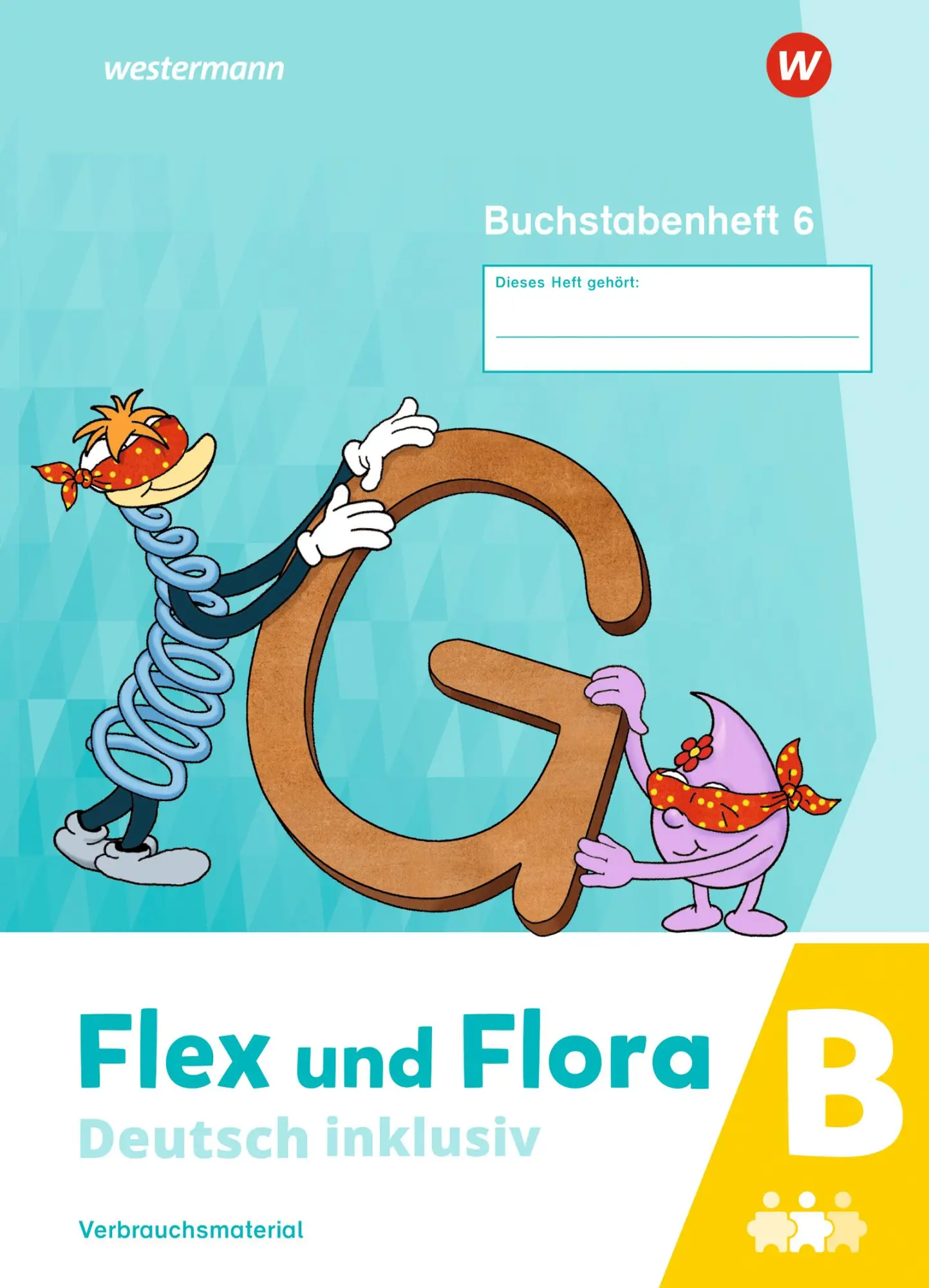 Cover: 9783141053999 | Flex und Flora - Deutsch inklusiv. Buchstabenheft 6 inklusiv (B) 2021