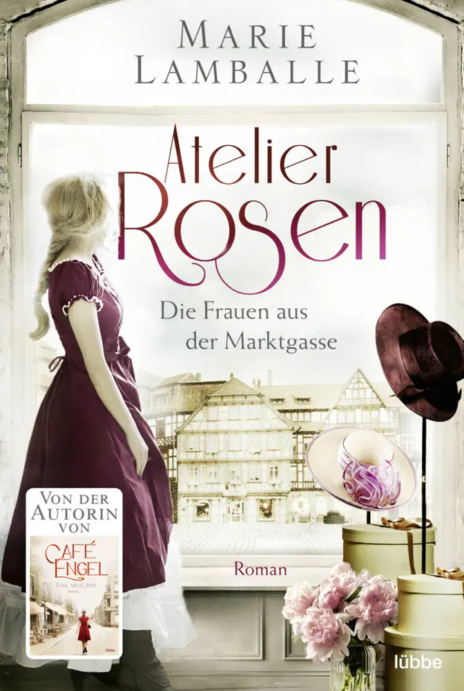 Cover: 9783404183999 | Atelier Rosen | Die Frauen aus der Marktgasse. Roman | Marie Lamballe