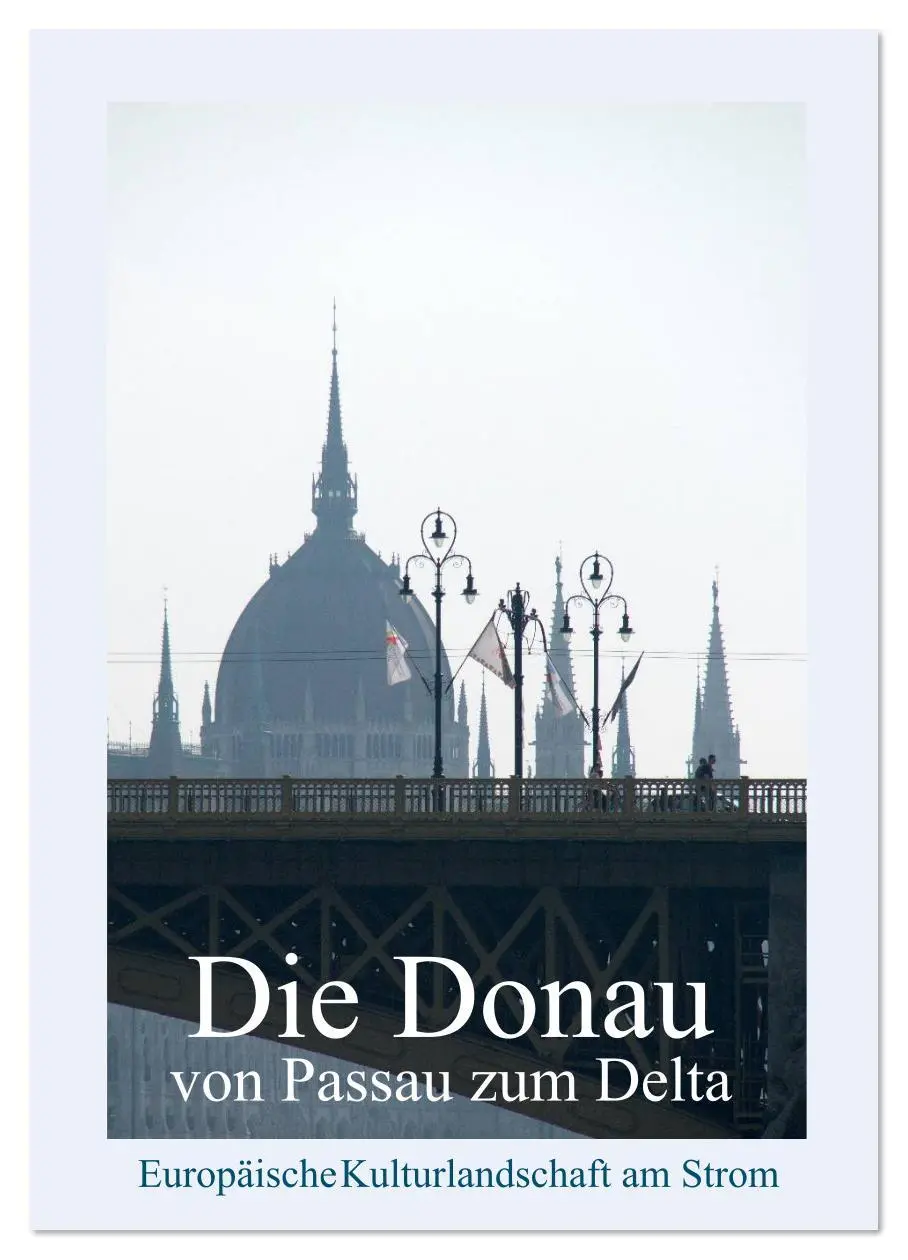 Cover: 9783516433999 | Die Donau von Passau zum Delta (Wandkalender 2026 DIN A3 hoch),...