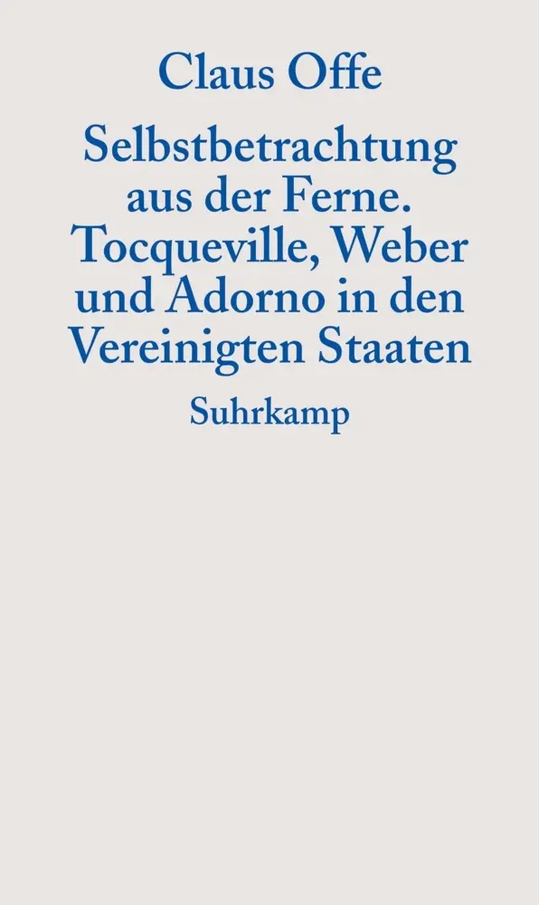 Cover: 9783518583999 | Selbstbetrachtung aus der Ferne | Claus Offe | Taschenbuch | 144 S.