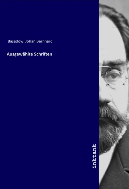 Cover: 9783747723999 | Ausgewählte Schriften | Johan Bernhard Basedow | Taschenbuch | Deutsch