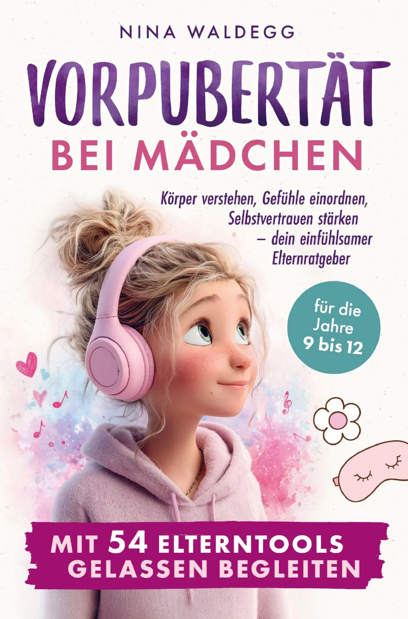 Cover: 9783903693999 | Vorpubertät bei Mädchen mit 54 Elterntools gelassen begleiten | Buch