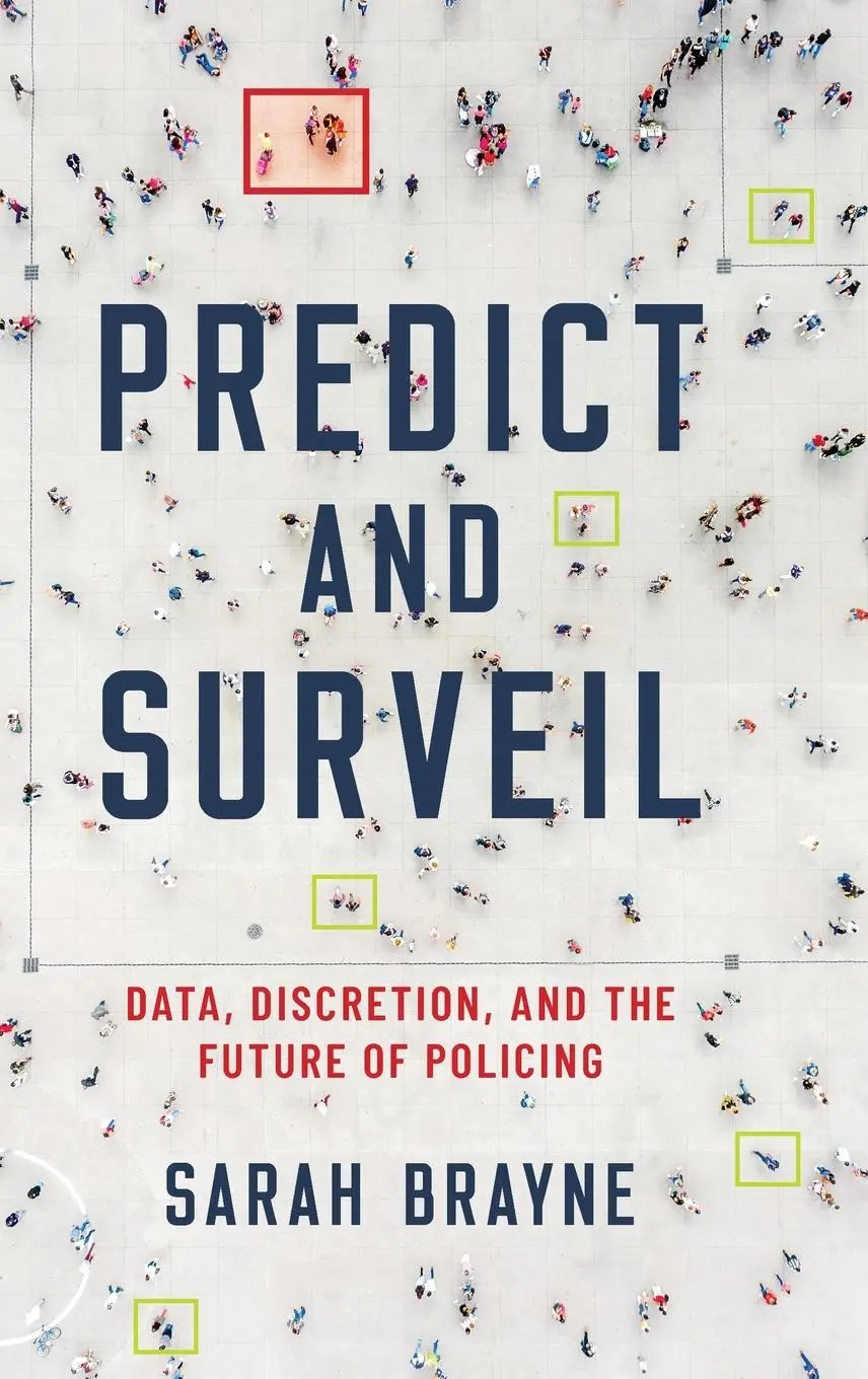 Cover: 9780190684099 | Predict and Surveil | Data, Discretion, and the Future of Policing
