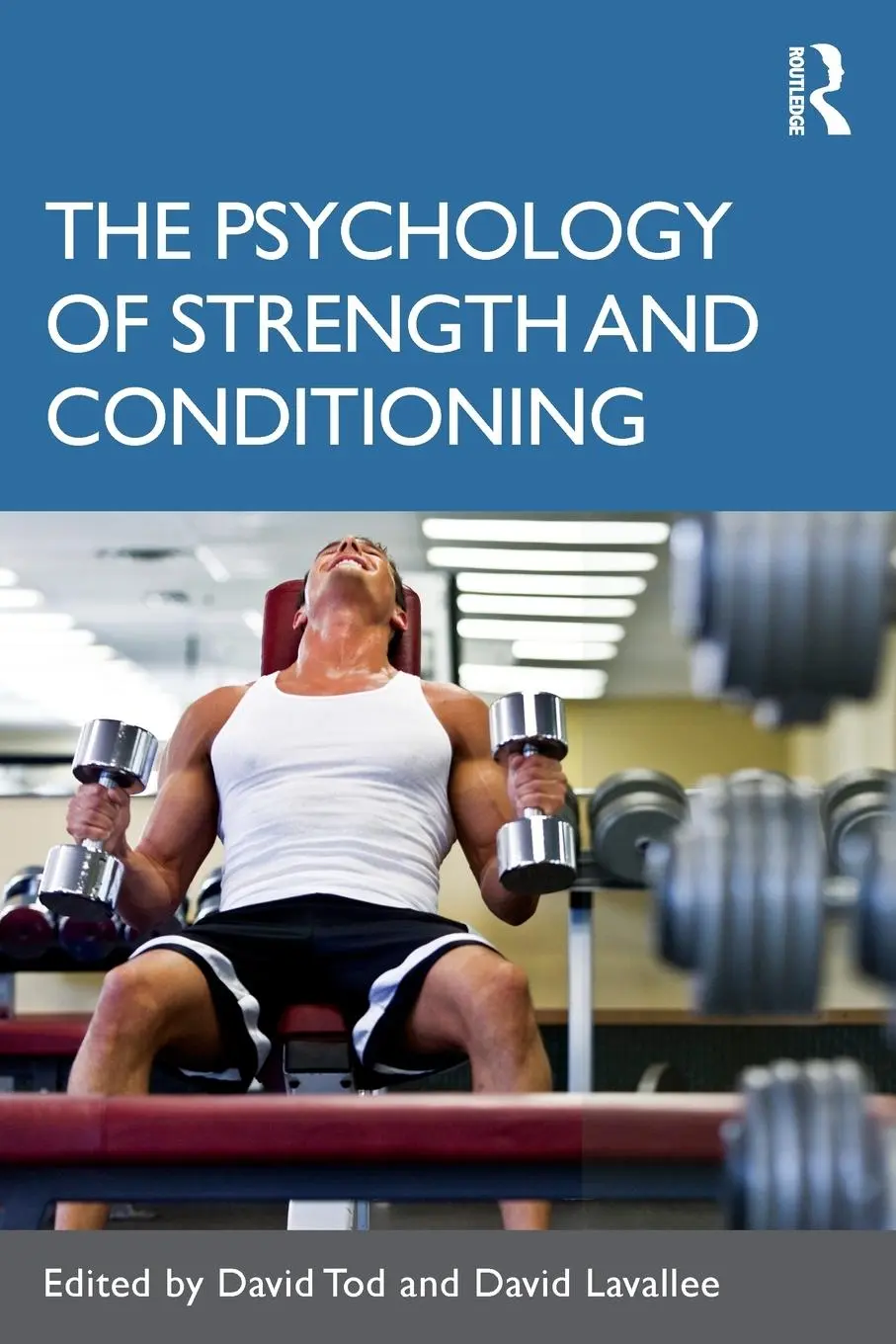 Cover: 9780415574099 | The Psychology of Strength and Conditioning | David Tod (u. a.) | Buch