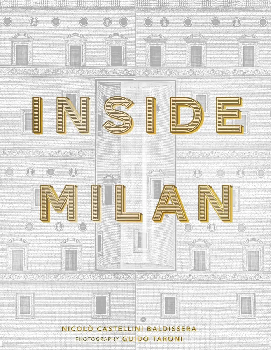 Bild: 9780865654099 | Inside Milan | Nicolò Castellini Baldissera | Buch | Gebunden | 2022