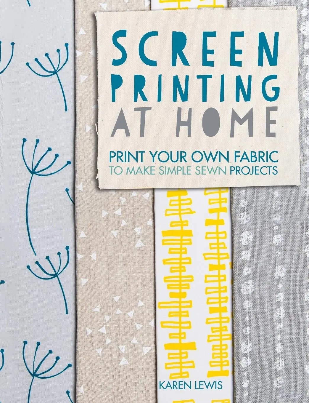 Cover: 9781446304099 | Screen Printing at Home | Karen Lewis | Taschenbuch | Englisch | 2014