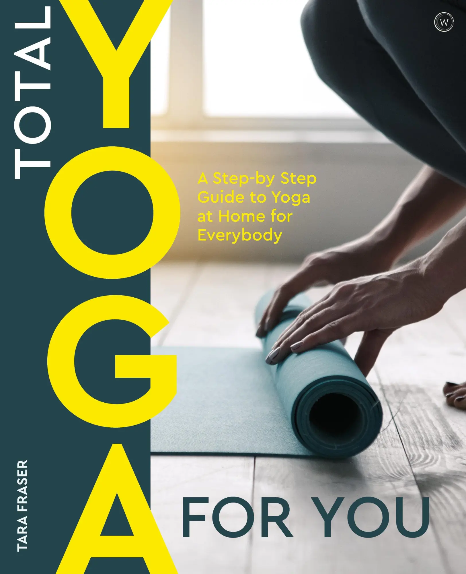 Cover: 9781844834099 | Total Yoga for You | Tara Fraser | Taschenbuch | Englisch | 2007