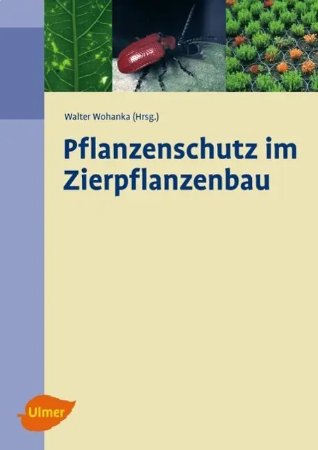 Cover: 9783800144099 | Pflanzenschutz im Zierpflanzenbau | Walter Wohanka | Buch | 287 S.