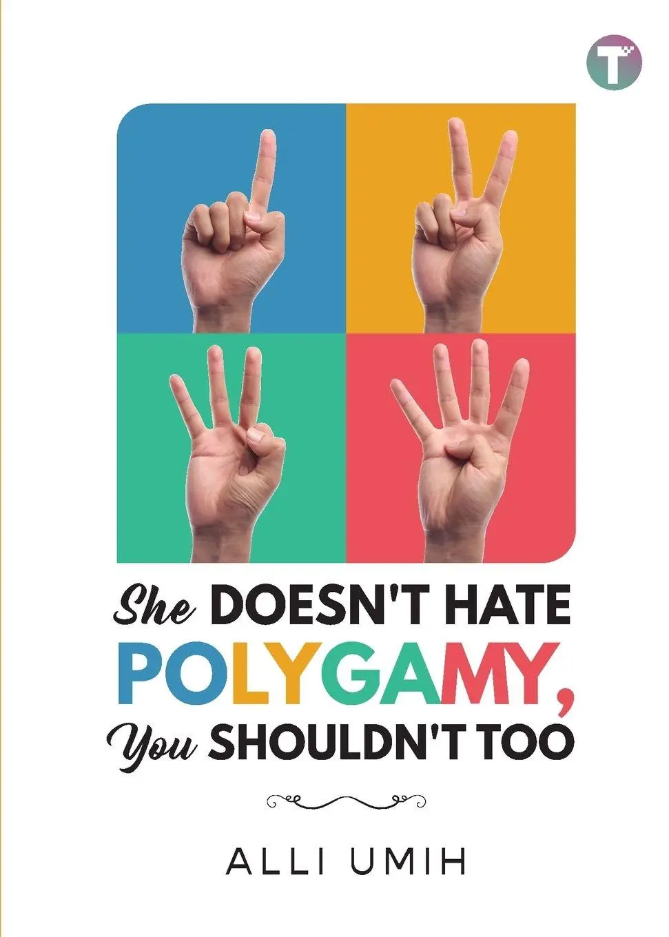 Cover: 9789672844099 | She Doesn't Hate Polygamy, You Shouldn't Too | Alli Umih | Taschenbuch