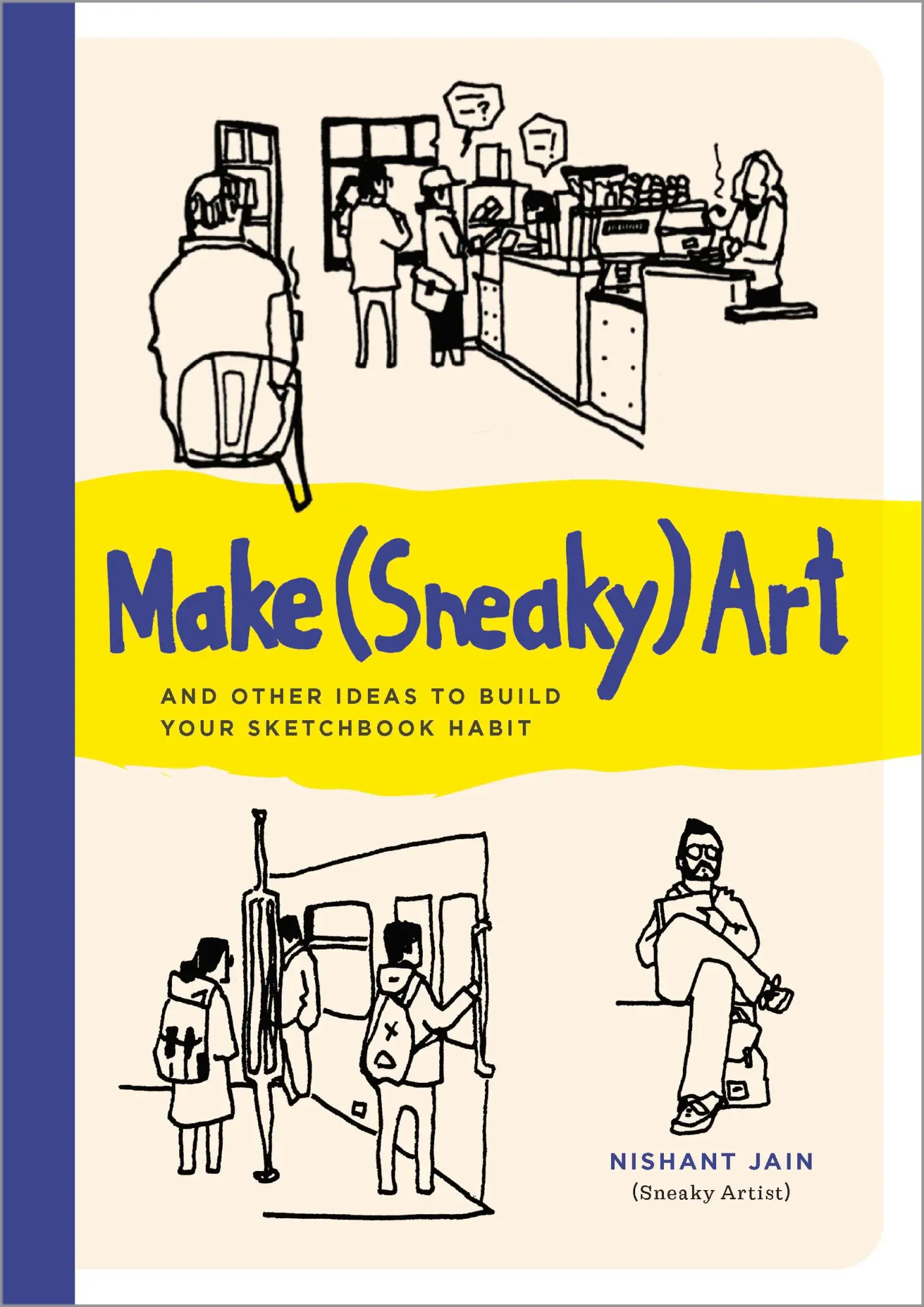 Cover: 9780760394199 | Make (Sneaky) Art | and other ideas to build your sketchbook habit
