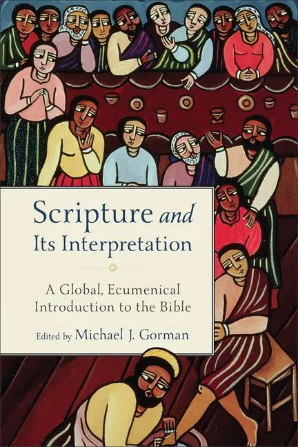 Cover: 9781540964199 | Scripture and Its Interpretation | Michael J Gorman | Taschenbuch