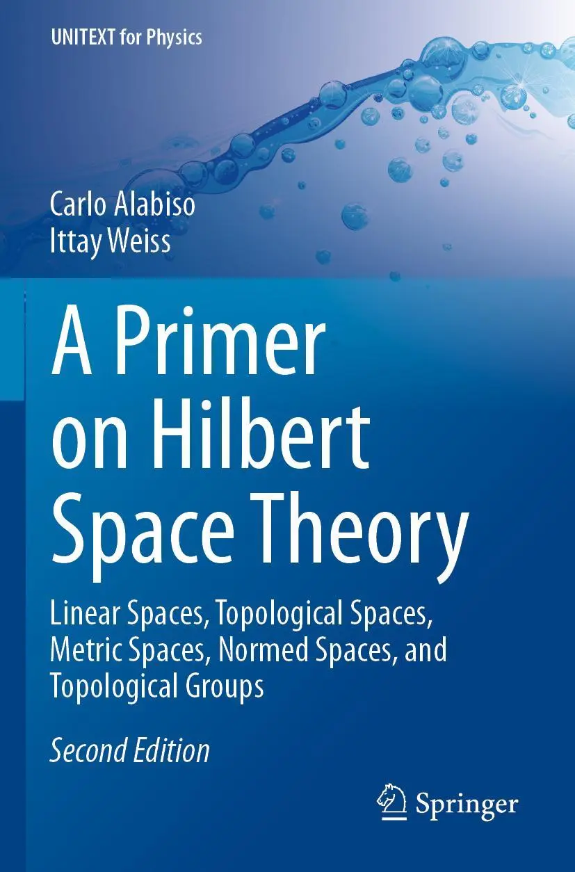 Cover: 9783030674199 | A Primer on Hilbert Space Theory | Ittay Weiss (u. a.) | Taschenbuch