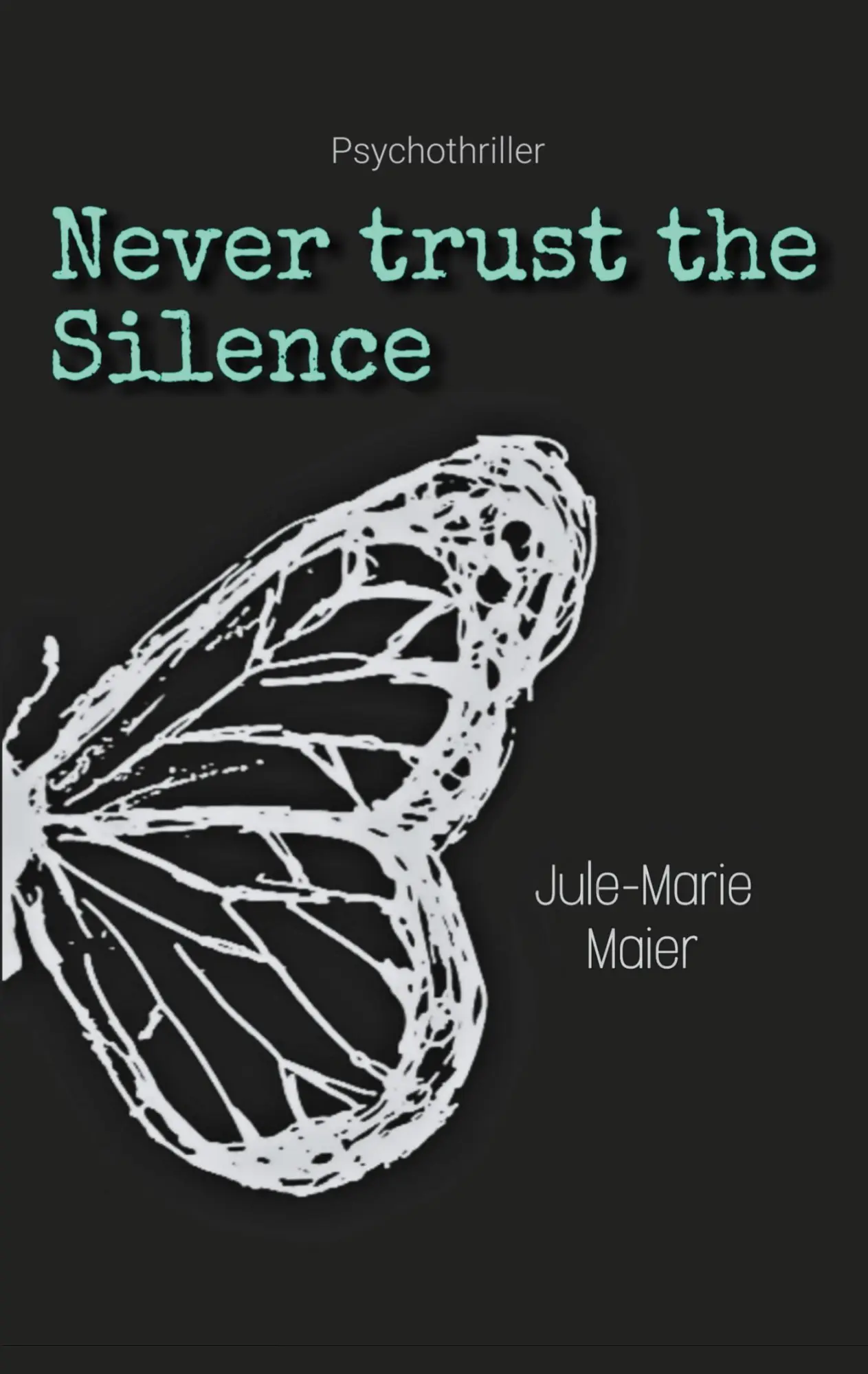 Cover: 9783757814199 | Never trust the Silence | Jule-Marie Maier | Taschenbuch | 268 S.