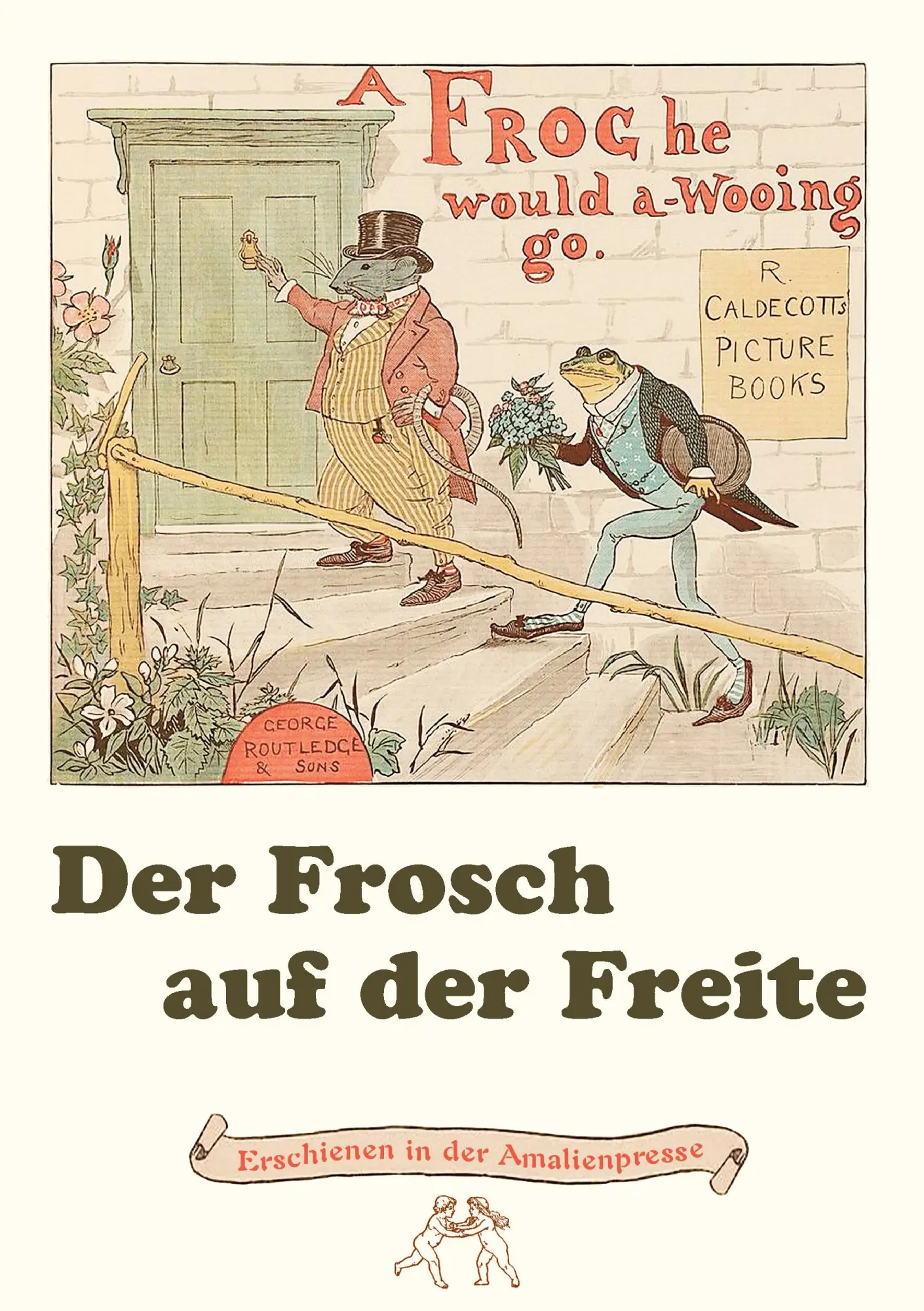 Cover: 9783939904199 | Der Frosch auf der Freite. A Frog he would a-wooing go | Taschenbuch