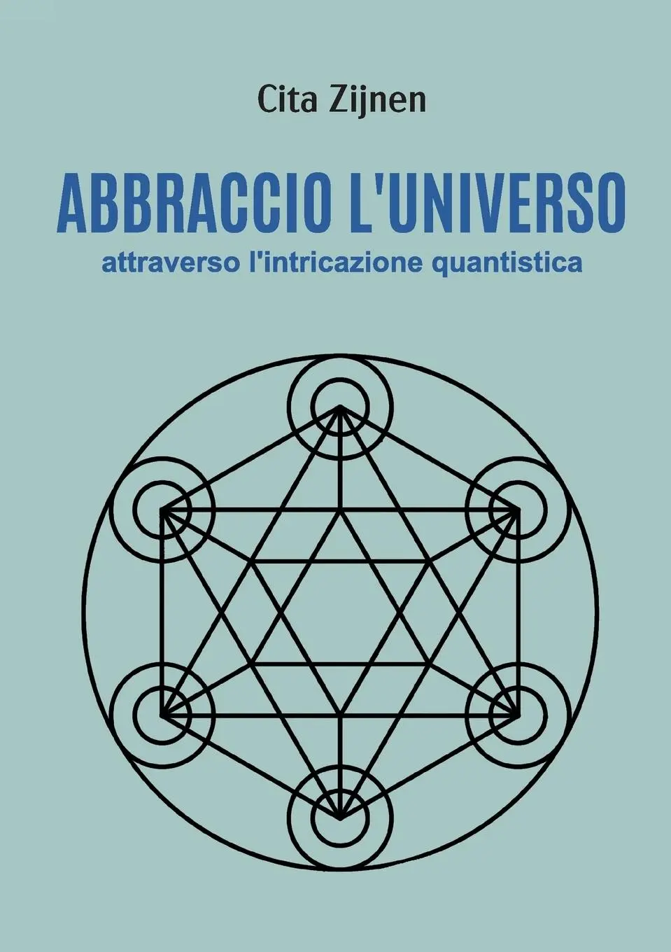 Cover: 9791222784199 | Abbraccio l'universo attraverso l'entanglement quantistico | Zijnen