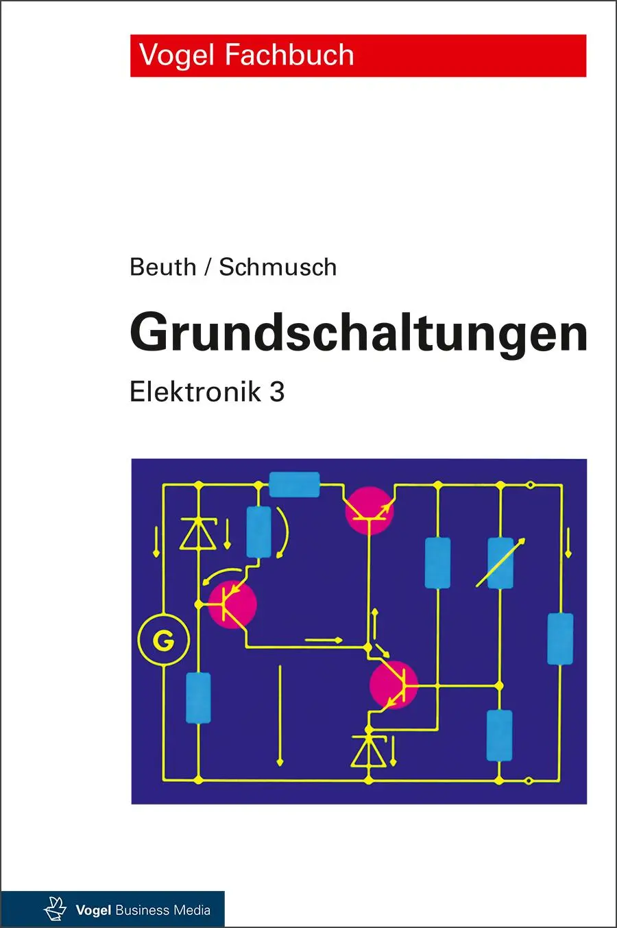 Cover: 9783834334299 | Grundschaltungen | Elektronik 3 | Klaus Beuth (u. a.) | Buch | 512 S. Cover: 9783834334299 | Grundschaltungen | Elektronik 3 | Klaus Beuth (u. a.) | Buch | 512 S.