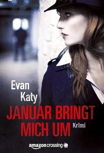 Cover: 9781477824399 | Januar bringt mich um | Evan Katy | Taschenbuch | 338 S. | Deutsch
