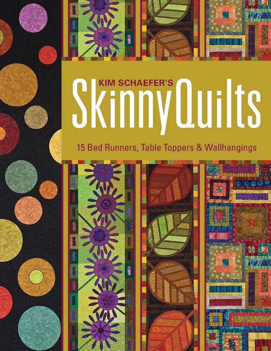 Cover: 9781607054399 | Kim Schaefer's Skinny Quilts | Kim Schaefer | Taschenbuch | Englisch