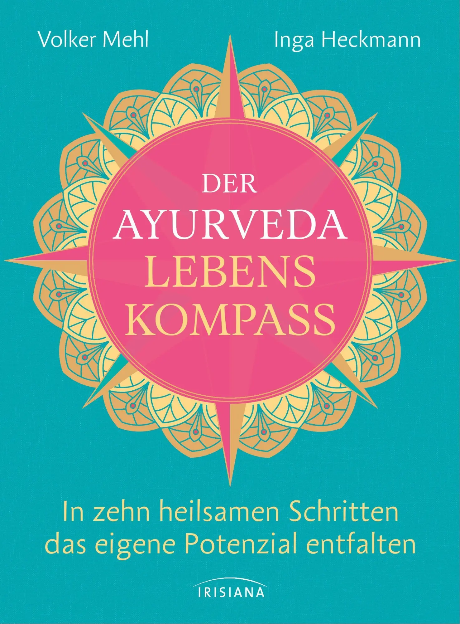 Cover: 9783424154399 | Der Ayurveda-Lebenskompass | Volker Mehl (u. a.) | Taschenbuch | 2022