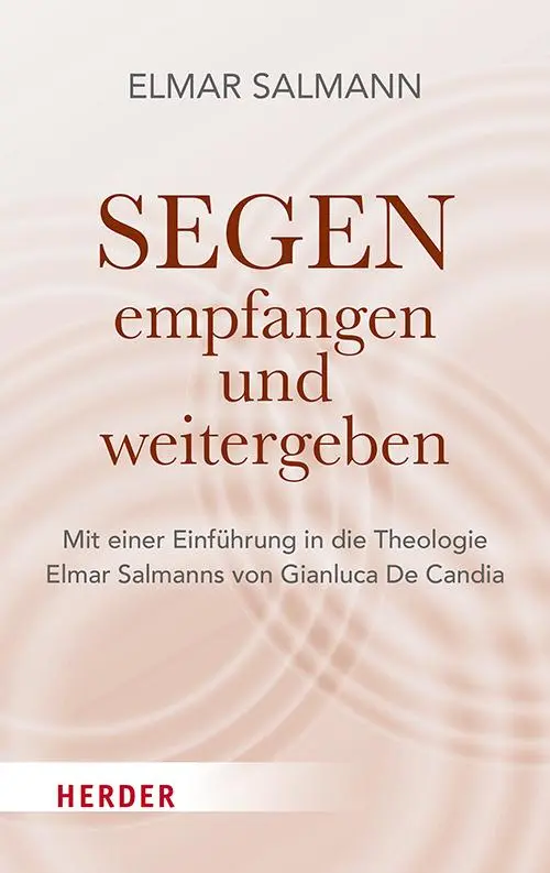 Cover: 9783451024399 | Segen - empfangen und weitergeben | Elmar Salmann | Buch | 160 S.