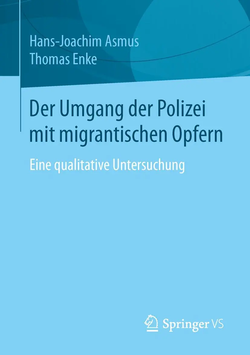 Cover: 9783658104399 | Der Umgang der Polizei mit migrantischen Opfern | Asmus (u. a.) | Buch