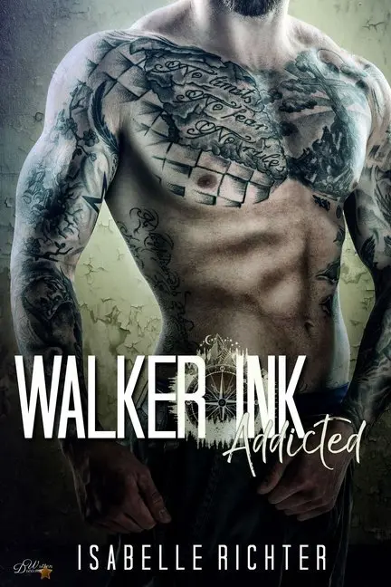 Cover: 9783961114399 | Walker Ink: Addicted | Isabelle Richter | Taschenbuch | 302 S. | 2018