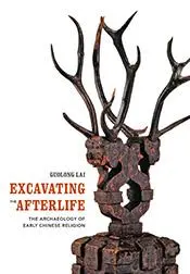 Cover: 9780295994499 | Excavating the Afterlife | The Archaeology of Early Chinese Religion