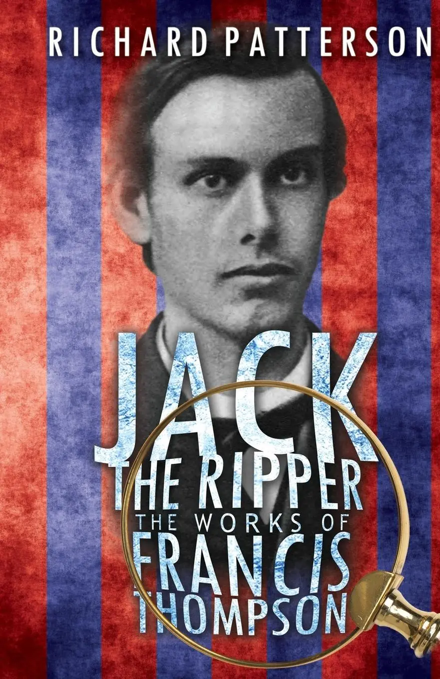 Cover: 9781786934499 | Jack the Ripper, The Works of Francis Thompson | Richard A. Patterson