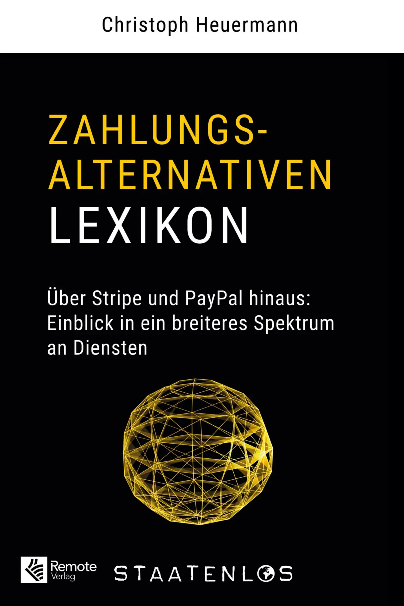 Cover: 9781960004499 | Staatenlos: Zahlungsalternativen Lexikon | Christoph Heuermann | Buch