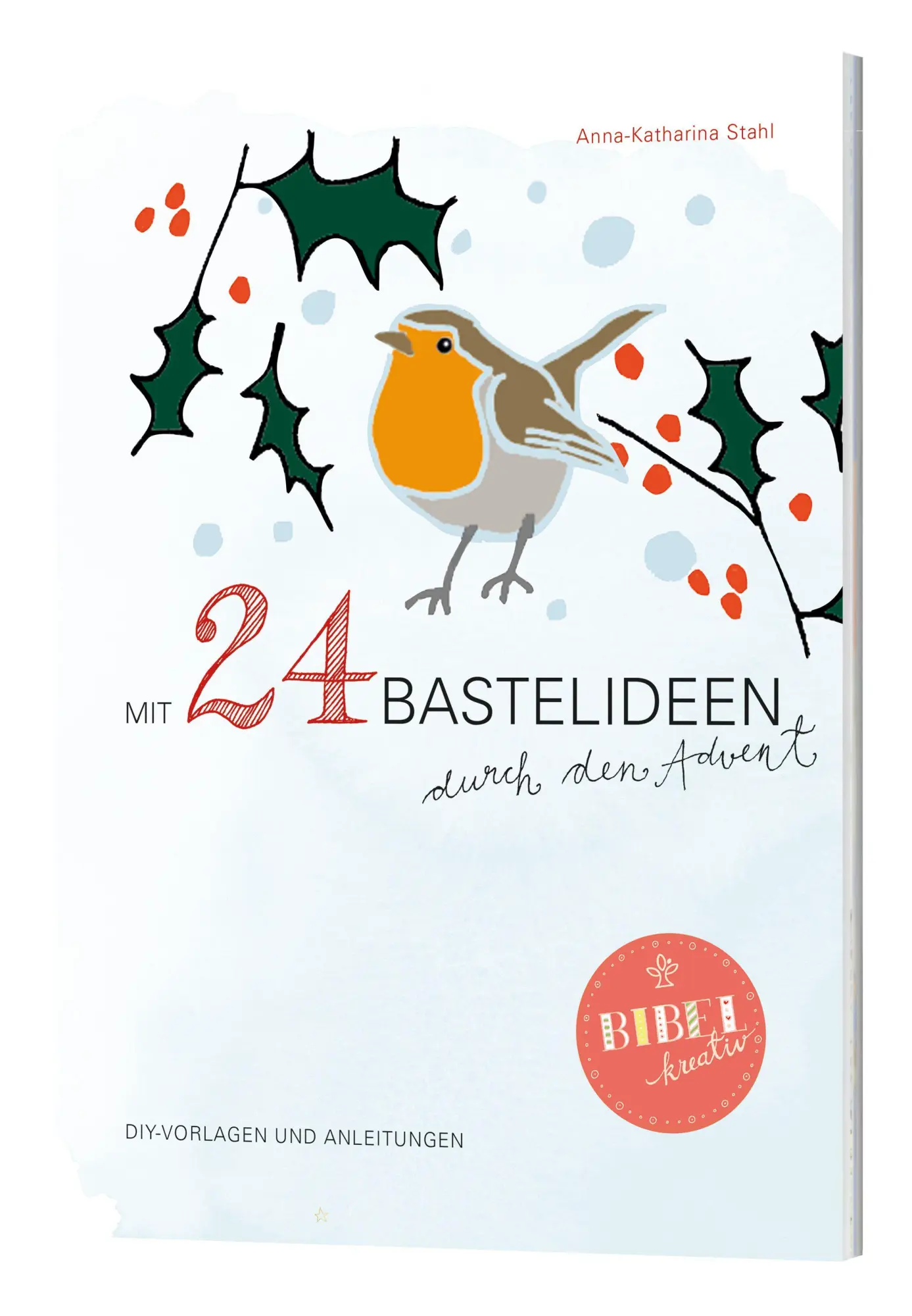 Cover: 9783460304499 | Mit 24 Bastelideen durch den Advent | mit Vorlagen und Anleitungen