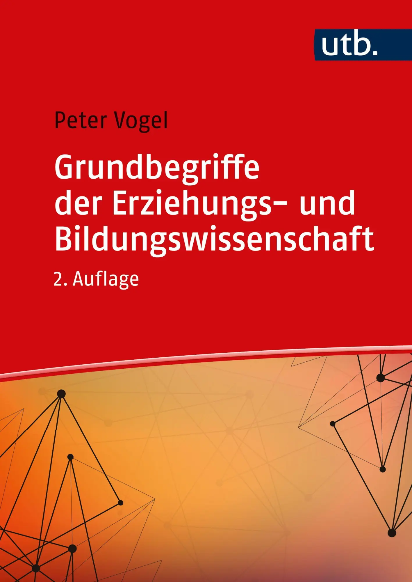 Cover: 9783825264499 | Grundbegriffe der Erziehungs- und Bildungswissenschaft | Peter Vogel