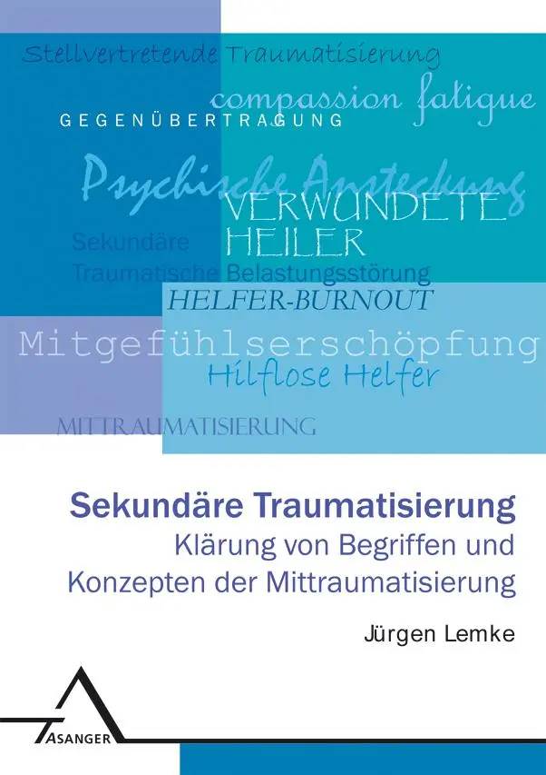 Cover: 9783893344499 | Sekundäre Traumatisierung | Jürgen Lemke | Taschenbuch | 145 S. | 2006