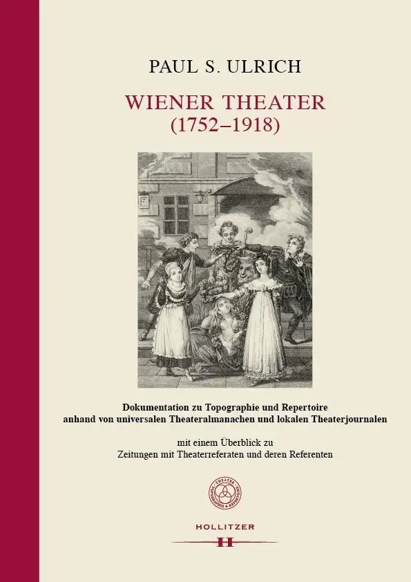 Cover: 9783990124499 | Wiener Theater (1752-1918) | Paul S. Ulrich | Buch | 363 S. | Deutsch