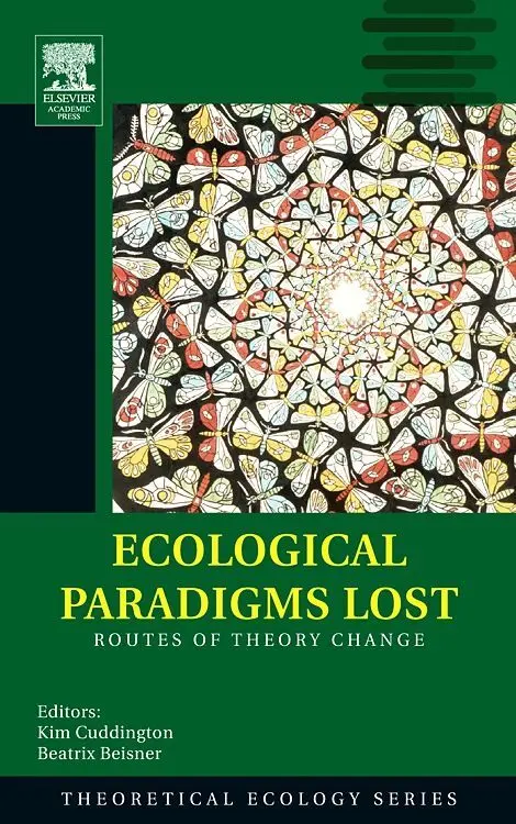 Cover: 9780120884599 | Ecological Paradigms Lost | Routes of Theory Change | Beatrix Beisner